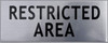 SIGNS Restricted Area Sign -Silver