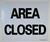 Area Closed Sign -(White, Rust Free