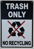 SIGNS Trash Only No Recycling Sign (Black/White