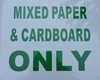 SIGNS Mixed Cardboard and Paper only Sign