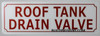 SIGNS ROOF TANK DRAIN VALVE