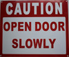 Caution Open Door Slowly Sign (White