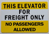 SIGNS This Elevator for Freight