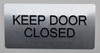 Keep Door Closed Sign Silver-Tactile Touch