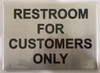 SIGNS RESTROOM FOR CUSTOMERS ONLY