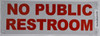 SIGNS NO PUBLIC RESTROOM SIGN (ALUMINUM SIGNS