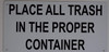 Sign Place All Trash in The Proper Container