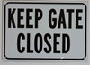 Keep GATE Closed Sign