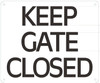 Keep GATE Door Closed Sign