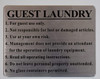 1. For guest use only.

2. Not responsible for lost or damaged articles.

3. Use at your own risk.

4. Management does not provide an attendant for the operation of laundry equipment.

5. Read all operating instructions.

6. Do not leave personal property unattended.6. 

6. No glass containers permitted.