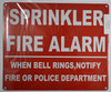 Fire Department Sign-SPRINKLER FIRE- ALARM WHEN BELL RINGS, CALL POLICE OR FIRE DEPARTMENT