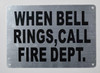 Fire Department Sign- WHEN BELL RINGS CALL FIRE DEPARTMENT