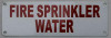 Fire Department Sign- FIRE Sprinkler Water