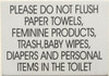 SIGNS DO NOT FLUSH PAPER TOWELS...IN TOILET