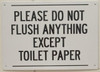 SIGNS PLEASE DO NOT FLUSH