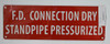 SIGNS FD Connection Dry Standpipe PRESSURIZED Sign(RED