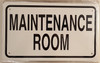 SIGNS MAINTENANCE ROOM SIGN- WHITE ALUMINUM (ALUMINUM