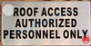 ROOF ACCESS AUTHORIZED PERSONNEL ONLY SIGN