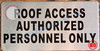 ROOF ACCESS AUTHORIZED PERSONNEL ONLY SIGN
