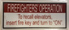 FIREFIGHTERS OPERATION TO RECALL ELEVATORS INSERT FIRE KEY AND TURN TO ON SIGN