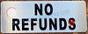 NO REFUNDS SIGN