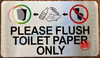 PLEASE FLUSH TOILET PAPER ONLY SIGN