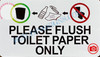 PLEASE FLUSH ONLY TOILET PAPER SIGN