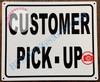 CUSTOMER PICK-UP SIGN