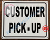 CUSTOMER PICK-UP SIGN