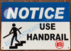 NOTICE USE HANDRAIL SIGN