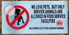 WE LOVE PETS, BUT ONLY SERVICE ANIMALS ARE ALLOWED IN FOOD SERVICE FACILITIES WE APPRECIATE YOUR UNDERSTANDING SIGN