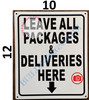 LEAVE ALL PACKAGES AND DELIVERIES HERE SIGN