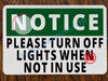 NOTICE PLEASE TURN OFF LIGHTS WHEN NOT IN USE SIGN