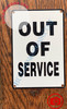 OUT OF SERVICE SIGN