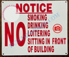 NOTICE NO SMOKING DRINKING LOITERING SITTING IN FRONT OF BUILDING SIGN