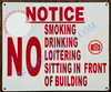 NOTICE NO SMOKING DRINKING LOITERING SITTING IN FRONT OF BUILDING SIGN