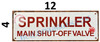 SPRINKLER MAIN SHUT- OFF VALVE SIGN