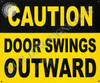 Caution Door Swing Outward Signage