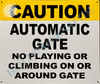 HPD Caution Automatic Gate NO Playing OR Climbing ON OR Around GATE