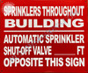Signage Sprinkler THROUGHT Building - Automatic Sprinkler Shut-Off Valve Located Opposite This