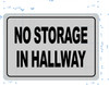 No Storage in Hallway Sign  Potere d'argento Line
