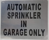 Sign AUOTMATIC Sprinkler in Garage ONLY