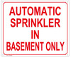 Sign Automatic Sprinkler in Basement ONLY