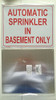 Automatic Sprinkler in Basement ONLY