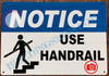 Notice USE HANDRAIL