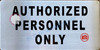 Authorized Personnel ONLY Sign
