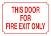 THIS DOOR FOR FIRE EXIT ONLY SIGN