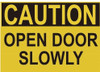 Caution Open Door Slowly Label Decal Sticker Singange