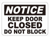 Notice Keep Door Closed - DO NOT Block Sticker  Singange