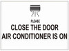 Close The Door AIR Conditioner is ON Window Label Decal Sticker Singange